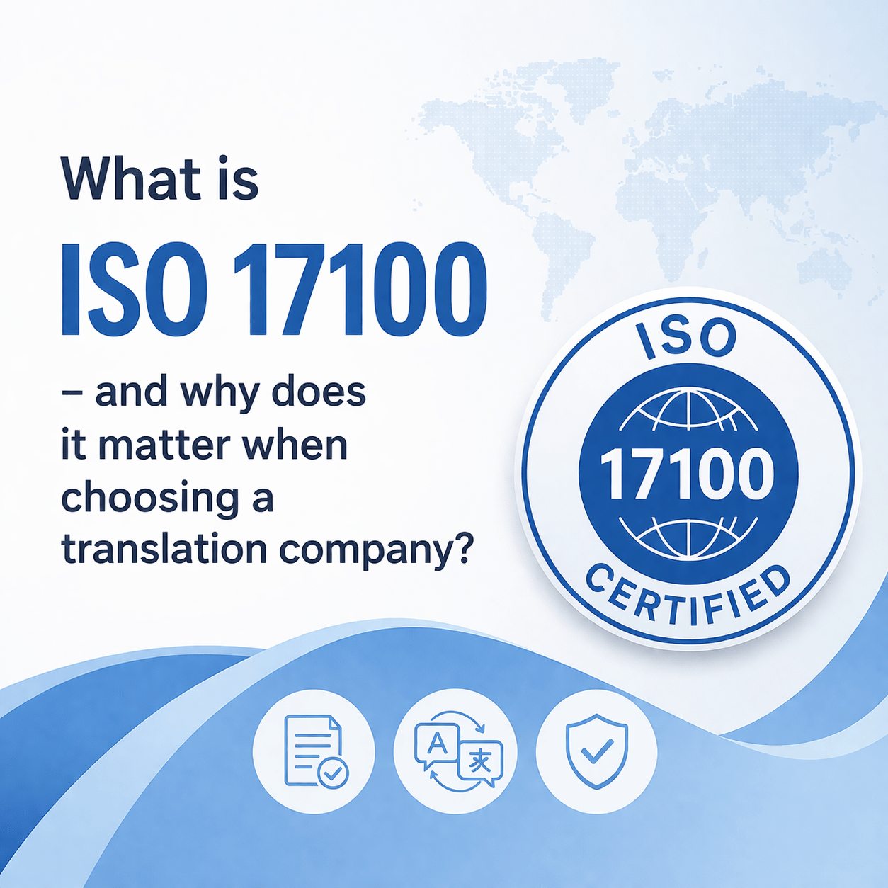 What is ISO 17100 – and why does it matter when choosing a translation company?